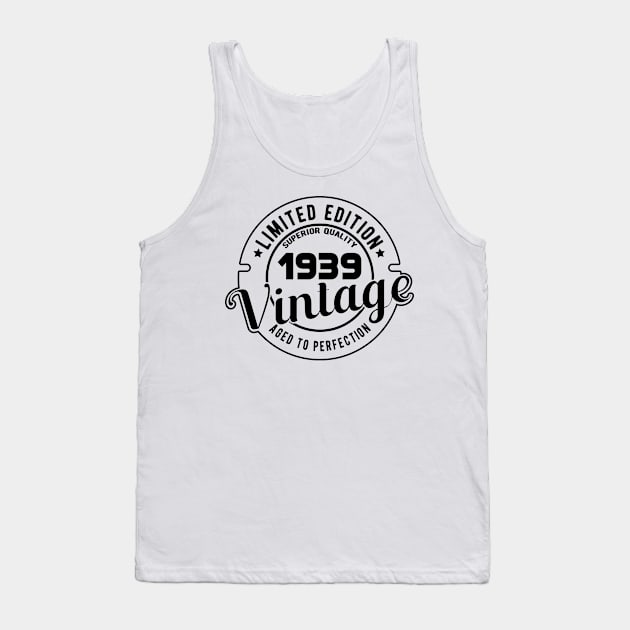 1939 VINTAGE - BIRTHDAY GIFT Tank Top by KC Happy Shop